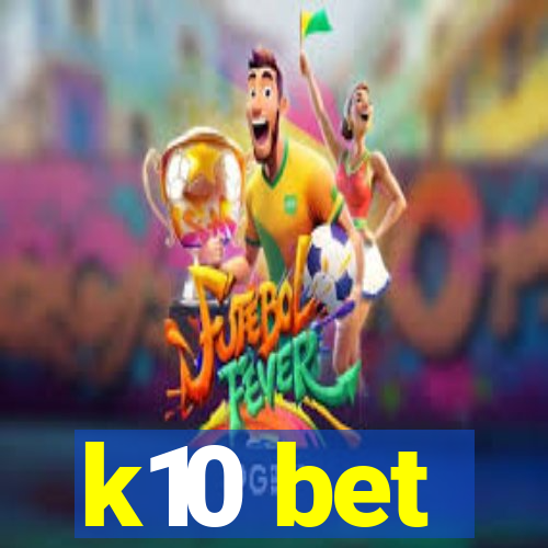 k10 bet